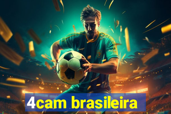 4cam brasileira